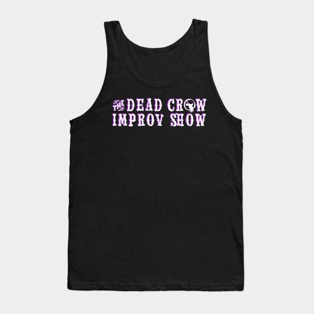 The Dead Crow Improv Show - White & Purple Tank Top by DareDevil Improv